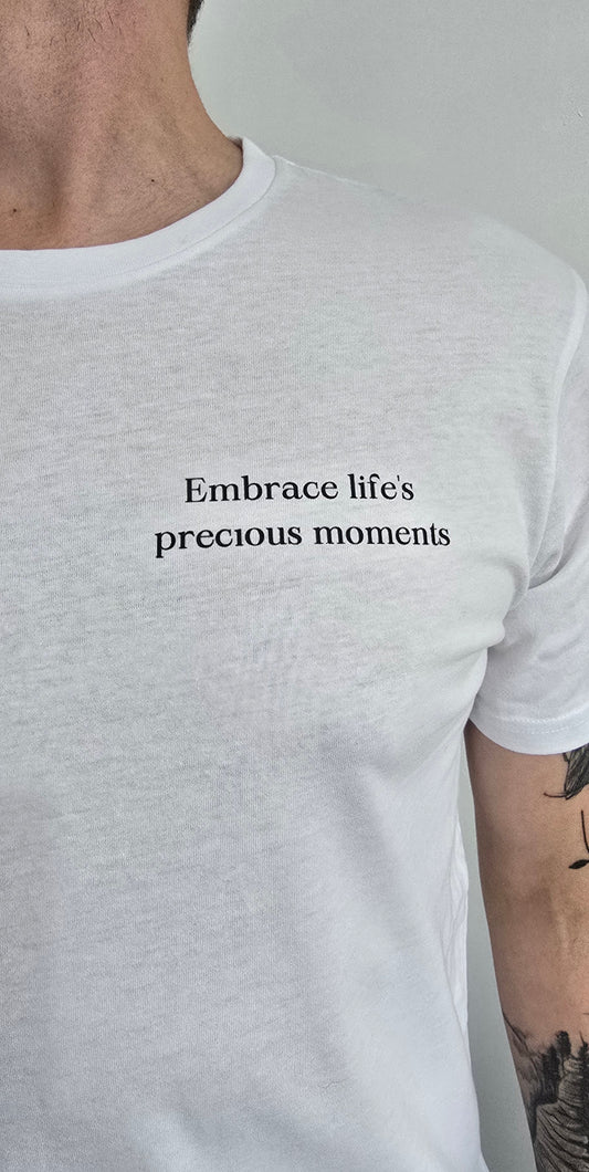 Embrace life's precious moments short sleeve tee