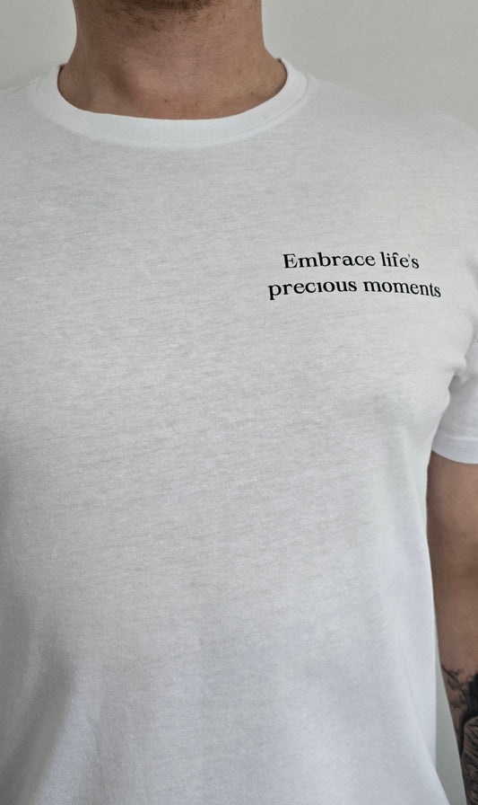 Embrace life's precious moments short sleeve tee